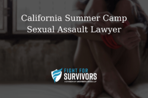 California Summer Camp Sexual Assault Lawyer 1 FFS02 25 California Summer Camp Sexual Assault Lawyer