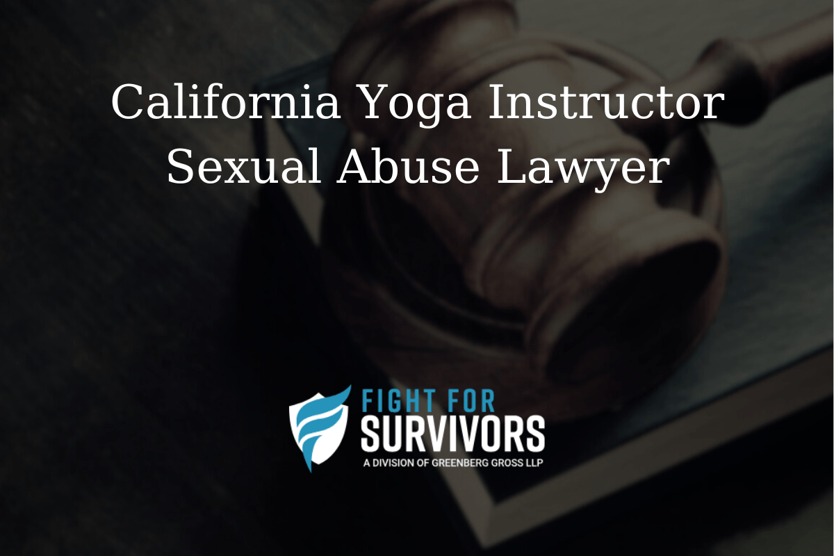 California Yoga Instructor Sexual Abuse Lawyer
