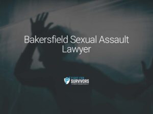Bakersfield Sexual Assault Lawyer 1 FFS11 24 Bakersfield Sexual Assault Lawyer