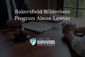 Bakersfield Wilderness Program Abuse Lawyer 1 FFS03 25 Bakersfield Wilderness Program Abuse Lawyer