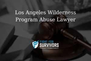 Los Angeles Wilderness Program Abuse Lawyer 1 FFS03 25 Los Angeles Wilderness Program Abuse Lawyer