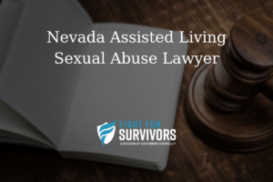 Nevada Assisted Living Sexual Abuse Lawyer 1 FFS03 25 Nevada Assisted Living Sexual Abuse Lawyer