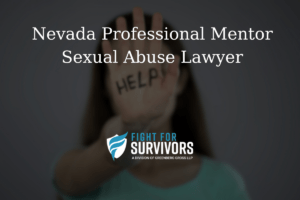 Nevada Professional Mentor Sexual Abuse Lawyer 1 FFS03 25 Nevada Professional Mentor Sexual Abuse Lawyer