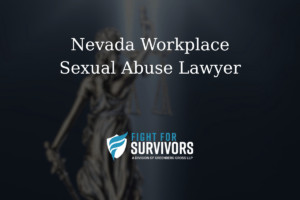 Nevada Workplace Sexual Abuse Lawyer 1 FFS03 25 Nevada Workplace Sexual Abuse Lawyer