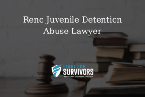 Reno Juvenile Detention Abuse Lawyer 1 FFS03 25 Reno Juvenile Detention Abuse Lawyer