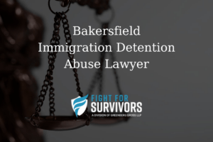 Bakersfield Immigration Detention Abuse Lawyer 1 FFS04 25 Bakersfield Immigration Detention Abuse Lawyer 1