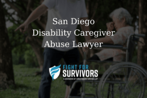 San Diego Caregiver Abuse Lawyer 1 FFS04 25 San Diego Disability Caregiver Abuse Lawyer 1