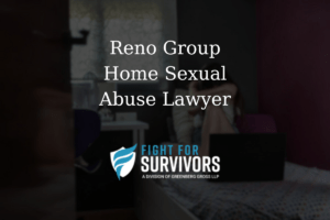 Reno Group Home Sexual Abuse Lawyer 1 FFS05 25 Reno Group Home Sexual Abuse Lawyer 1