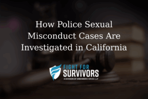 FFS04 25 How Police Sexual Misconduct Cases Are Investigated in California