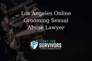 Los Angeles Online Grooming Sexual Abuse Lawyer 1 FFS04 25 Los Angeles Online Grooming Sexual Abuse Lawyer 1