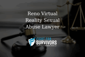 FFS05 25 Reno Virtual Reality Sexual Abuse Lawyer