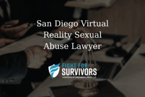 FFS05 25 San Diego Virtual Reality Sexual Abuse Lawyer