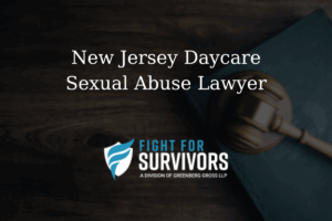 FFS08 25 New Jersey Daycare Sexual Abuse Lawyer