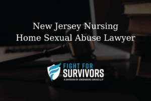 FFS08 25 New Jersey Nursing Home Sexual Abuse Lawyer